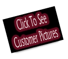 Click To See
Customer Pictures